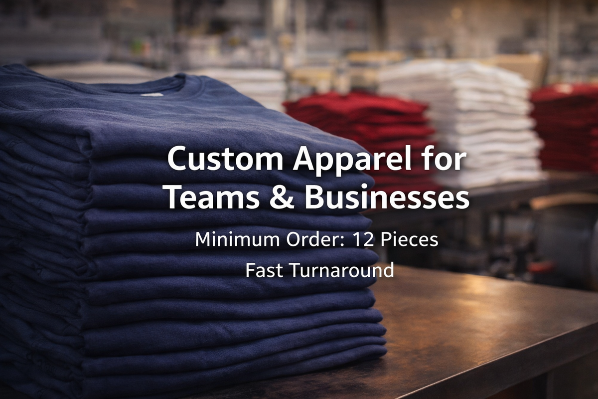 Custom Apparel for Teams & Businesses
